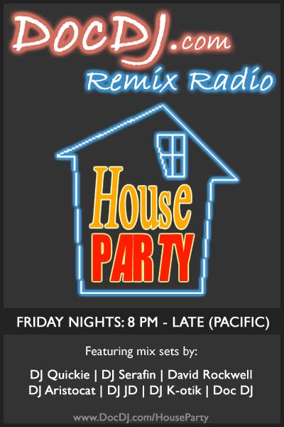 DocDJ.com Remix Radio Weekend House Party